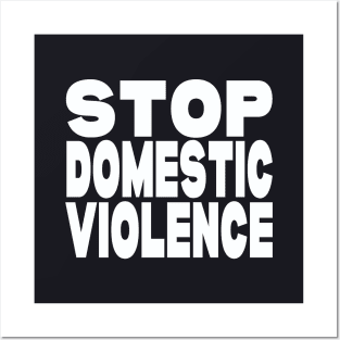 Stop domestic violence Posters and Art